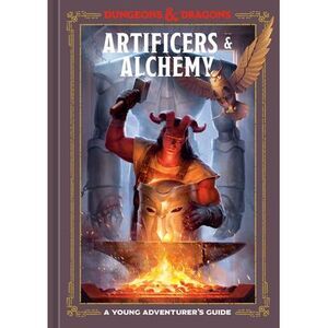 Artificers & Alchemy (Dungeons & Dragons): A Young Adventurer's Guide -- Jim Zub